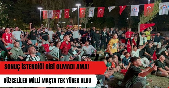 Düzceliler, İspanya maçı için tek yürek oldu