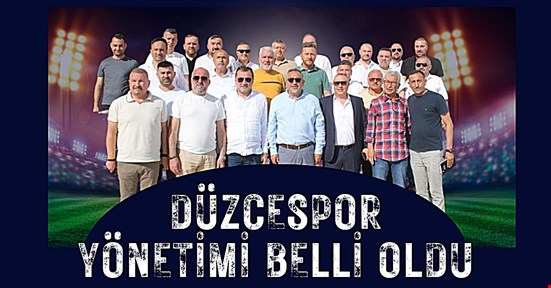 Düzcespor’da yönetim belli oldu