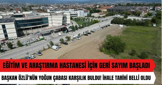 Eğitim ve Araştırma Hastanesi için ihale tarihi belli oldu