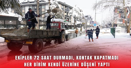 Ekipler kar yağışında 72 saat aralıksız çalıştı
