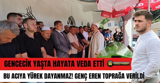 Eren Tunçel gözyaşları içinde toprağa verildi