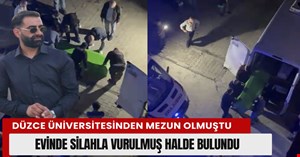 Evde başından silahla vurulmuş halde bulundu