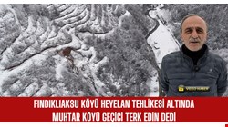 Fındıklıaksu köyünde heyelanların ardı arkası kesilmiyor