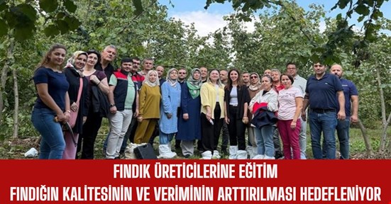 Fındıkta verim ve kalite arttırılacak