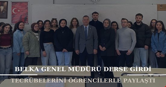 Genel Müdür Yılmaz tecrübelerini öğrencilerle paylaştı