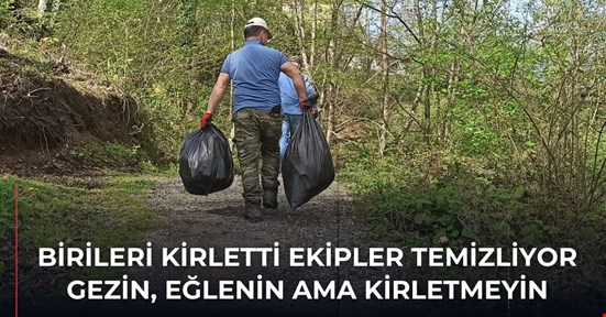 Gezi güzergahları temizlenerek Ramazan Bayramı’na hazırlandı