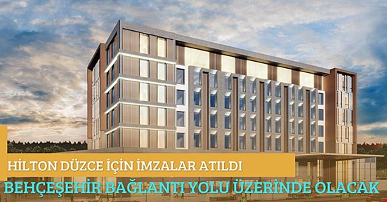 ‘Hampton BY Hilton Düzce’ için imzalar atıldı