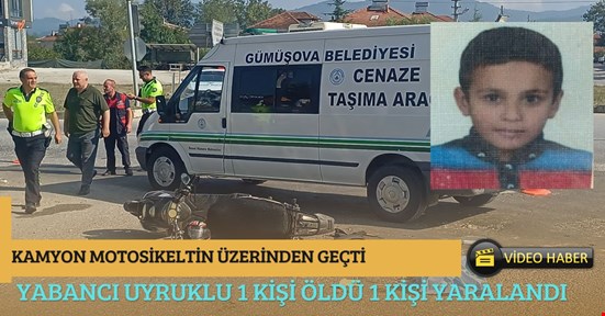 Kamyon, motosikletin üzerinden geçti 1 ölü 1 yaralı