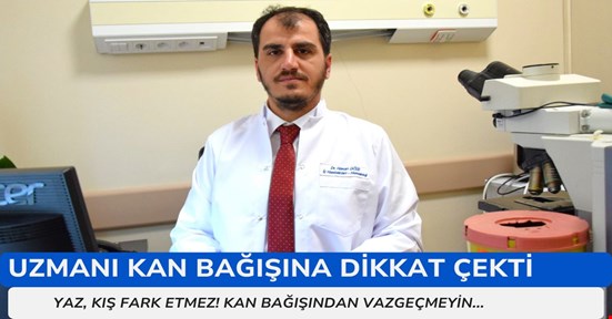Kan bağışından vazgeçmeyin