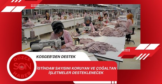 KOSGEB’den istihdamı koruma destek programı! Son başvuru 31 Mart
