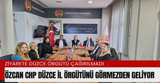 Milletvekili Talih Özcan CHP Düzce örgütünü yok sayıyor