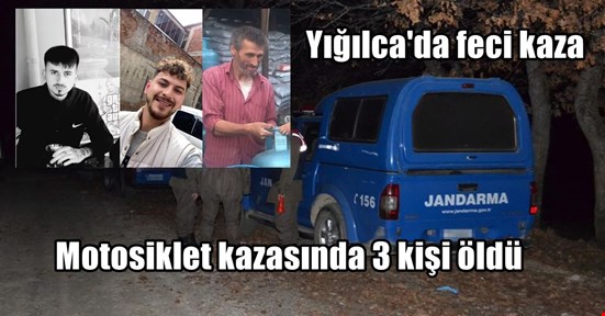 Motosiklet kazasında 3 kişi öldü