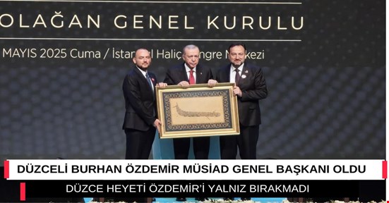 MÜSİAD Genel Başkanlığına Burhan Özdemir seçildi
