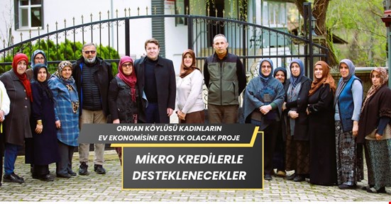 Orman köylüsü kadınlara mikro kredi desteği