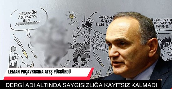 Özlü, Leman dergisine ateş piskürdü