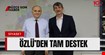 Özlü’den Altınkayık’a tam destek