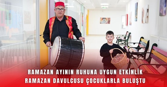 Ramazan Davulcusu çocuk üniversitesinde miniklerle buluştu