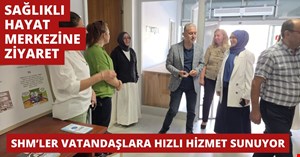 Sağlıklı Hayat Merkezi’ne ziyaret