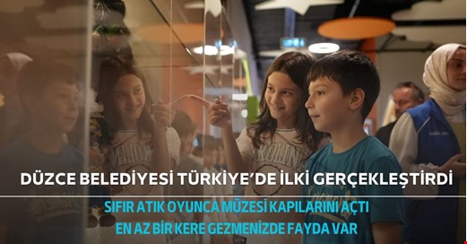 Sıfır Atık Oyuncak Müzesi açıldı! En az bir kez görmeniz gerekiyor