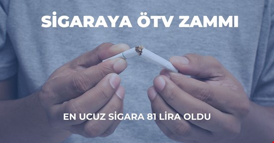 Sigaraya ÖTV zammı: En ucuz sigara 81 TL oldu