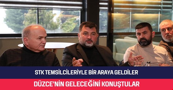 STK’larla bir araya geldiler! Fikir alışverişine bulundular