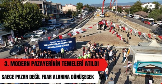 Tuhafiyeciler pazarı temelleri atıldı! Sadece Pazar yeri değil fuar alanı olacak