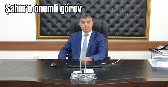 Turan Şahin’e önemli görev