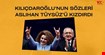 Tüysüz’den Kılıçdaroğlu’nun sözlerine anlamlı cevap