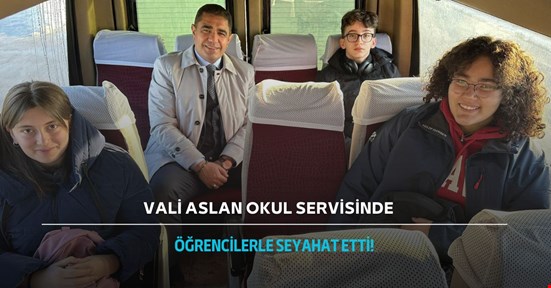 Vali Aslan, okul servisinde