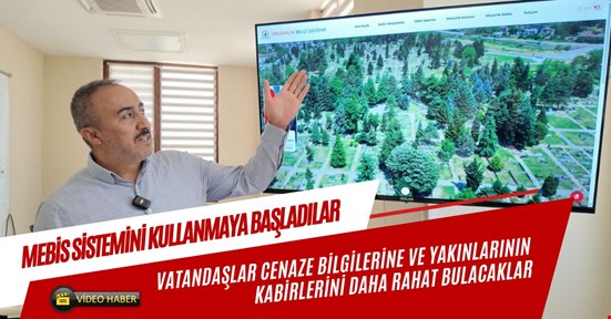 Vatandaşlar MEBİS ile cenaze bilgilerine daha rahat ulaşacak