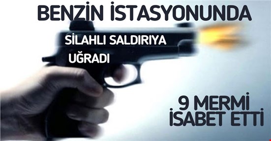Yakıt almak için istasyona giren TIR sürücüsüne kurşun yağdırdı