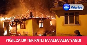 Yığılca’da tek katlı eve alev alev yandı