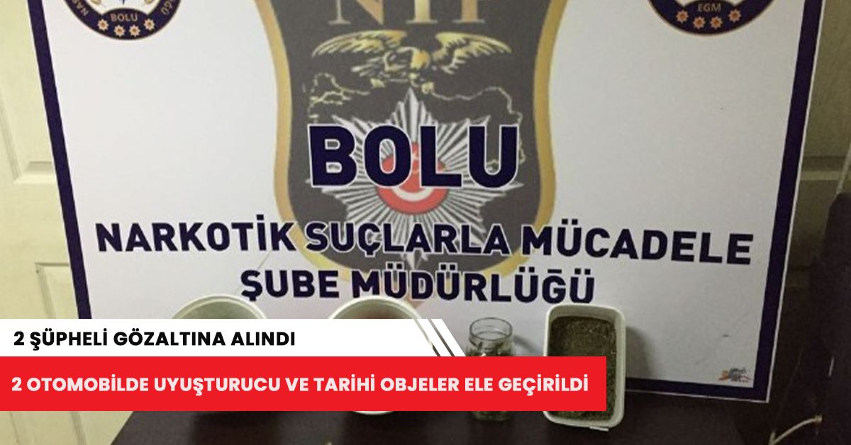 Bolu'da 2 otomobilde uyuşturucu ve tarihi objeler ele geçirildi