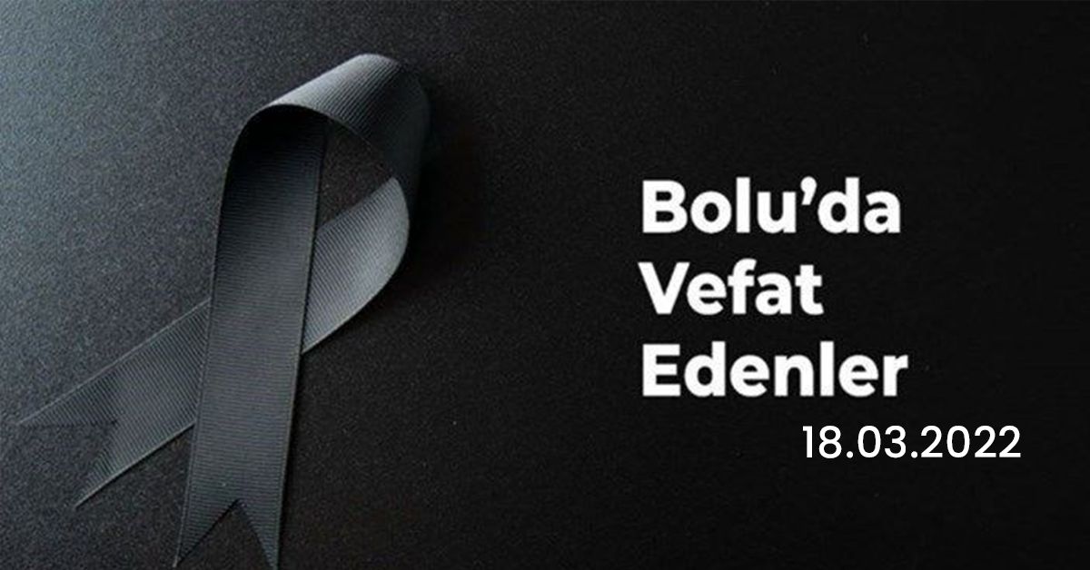 Bolu'da vefat edenler