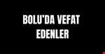 Bolu'da Vefat Edenler (26 Şubat 2024)