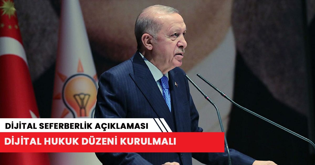 Cumhurbaşkanı Erdoğan'dan dijital seferberlik açıklaması