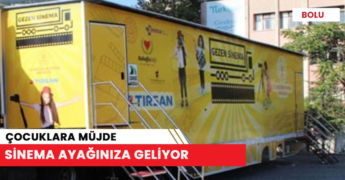 Gezen sinema ayağınıza geliyor