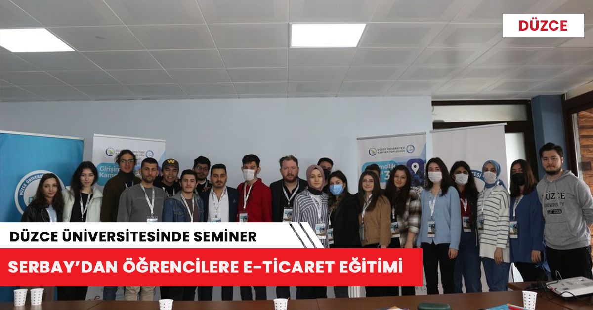 Serbay öğrencileri E-Ticaret hakkında bilgilendirdi