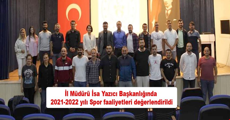 2021-2022 yılı Spor faaliyetleri değerlendirildi