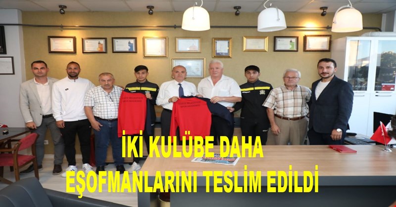 İKİ KULÜBE DAHA EŞOFMANLARINI TESLİM EDİLDİ