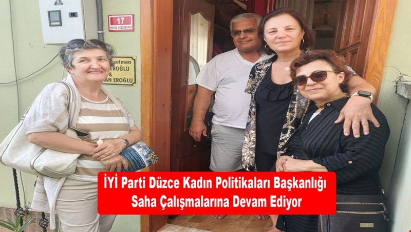 İyi Parti, Saha Çalışmalarına Devam Ediyor