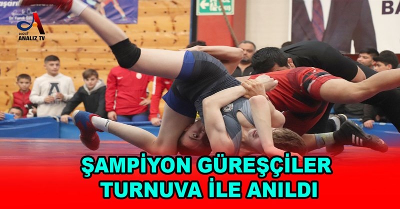 ŞAMPİYON GÜREŞÇİLER TURNUVA İLE ANILDI