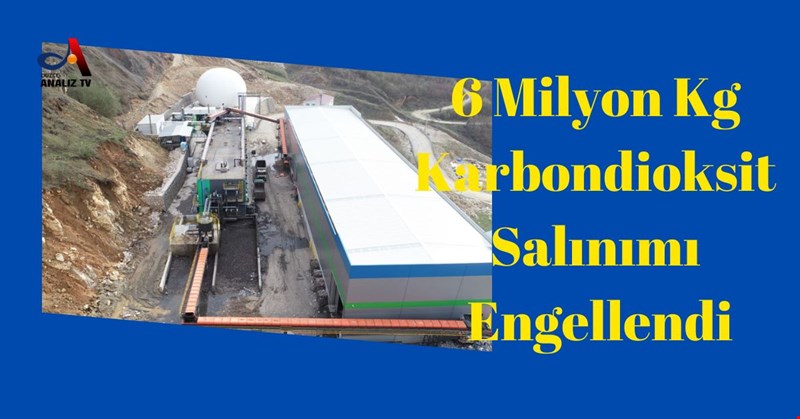 6 Milyon Kg Karbondioksit Salınımı Engellendi