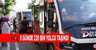 8 GÜNDE 220 BİN YOLCU TAŞINDI