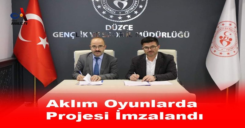 Aklım Oyunlarda Projesi İmzalandı