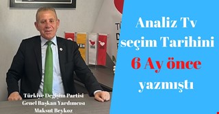 Analiz Tv seçim Tarihini 6 Ay önce yazmıştı
