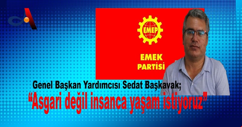 “ Asgari değil insanca yaşam istiyoruz”