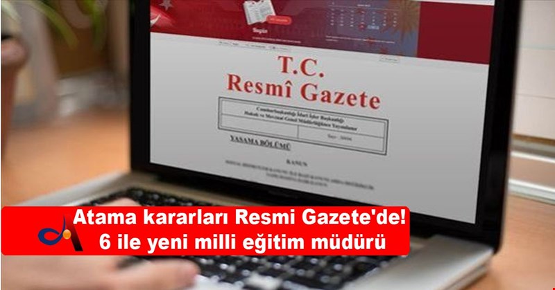 Atama kararları Resmi Gazete'de!