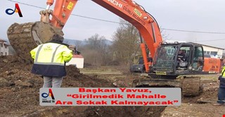 Başkan Yavuz, “Girilmedik Mahalle ve Ara Sokak Kalmayacak”