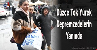 Düzce Tek Yürek Depremzedelerin Yanında